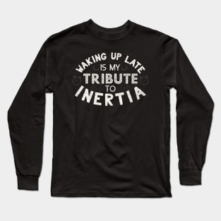A Tribute To Inertia Long Sleeve T-Shirt